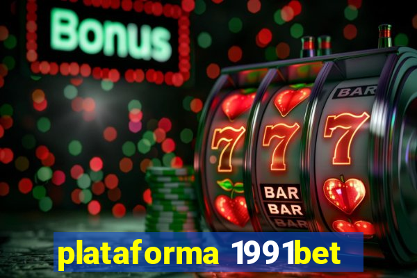 plataforma 1991bet